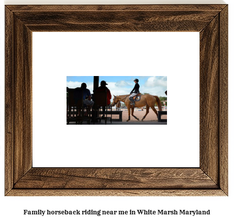 family horseback riding near me in White Marsh, Maryland